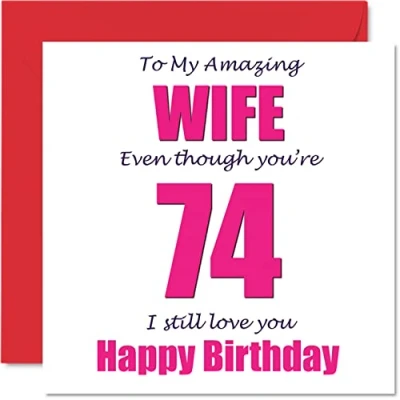 Image of Funny 74th Birthday Cards for Wife 74 I Still Love You Happy Card from Husband Partner, Seventy Four Fourth Wifey Banter Gifts, 145mm x Joke Humour Greeting