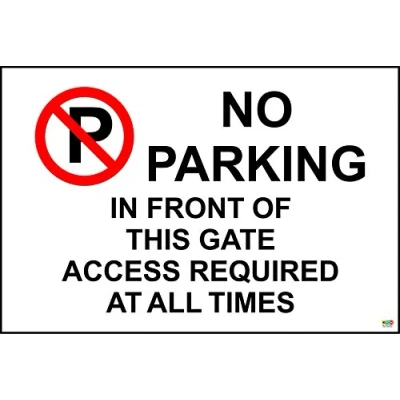 Image of No Parking in Front of This gate Access Required at All Times Sign 1.2mm Rigid Plastic 300mm x 200mm