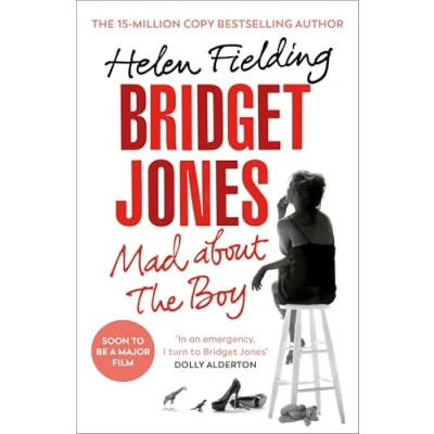 Image of Bridget Jones: Mad About The Boy: laugh out loud No.1 Sunday Times bestseller, soon to be a major film starring Renée Zellweger: 4 (Bridget Jones&#039;s Diary, 4)