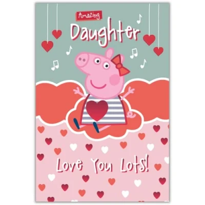 Image of Daughter Love You Card, Valentines Card Daughter, Birthday I Peppa Pig