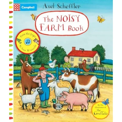 Image of the Noisy Farm Book: A press page sound book (Campbell Axel Scheffler, 9)