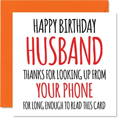 Image of Funny Birthday Cards for Husband Look Up from Your Phone Joke Happy Card Wife Partner, Hubby Banter Gifts, 145mm x Humour Greeting