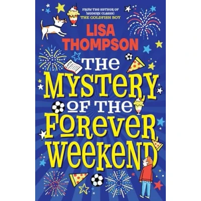 Image of The mystery of Forever Weekend (a wonderful twisty from bestselling author Goldfish Boy)
