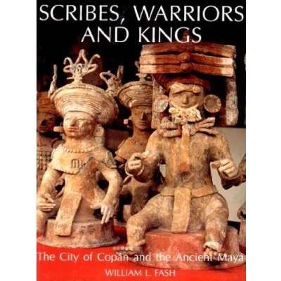 Image of Scribes, Warriors and Kings: City of Copan the Ancient Maya (New Aspects Antiquity)