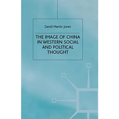 Image of The Image of China in Western Social and Political Thought
