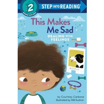 Image of This Makes Me Sad: Dealing with Feelings (Step into Reading)