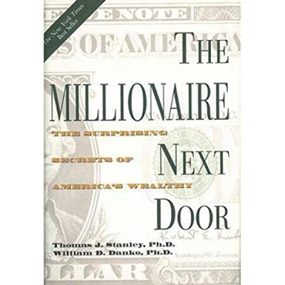 Image of The Millionaire Next Door: Surprising Secrets of America&#039;s Wealthy