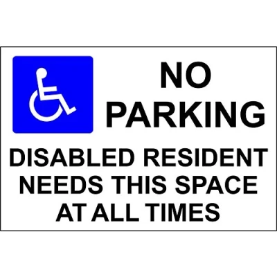 Image of No parking disabled resident needs this space sign 300mm x 200mm 3mm Aluminium Composite ultra hi durability