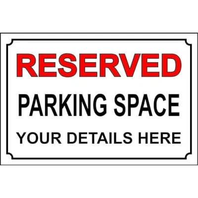 Image of Personalised 12 x 8&quot; Reserved Parking Space Sign 1.2mm Rigid Plastic 300mm 200mm Case (Pack of 2)