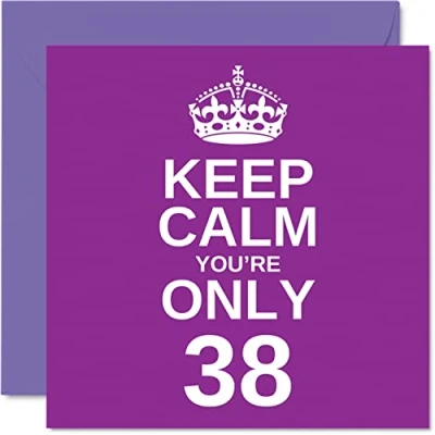 Image of Funny 38th Birthday Cards for Men Woman Keep Calm Fun Happy Card Son Mum Brother Daughter Dad Sister Uncle Auntie Cousin, 145mm x Joke Humour Greeting