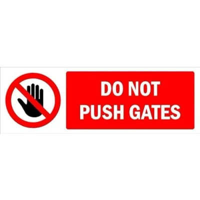 Image of Do not push gates sign Self adhesive sticker (300mm x 100mm)