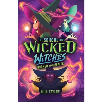 Image of The School for Wicked Witches 2: Never Wait s