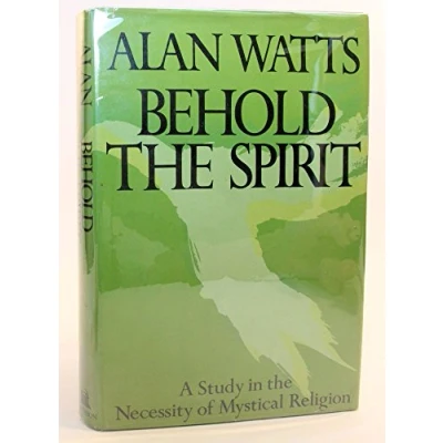 Image of Behold the Spirit: A Study in Necessity of Mystical Religion