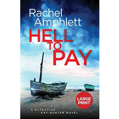 Image of Hell to Pay: An edge of your seat British murder mystery: 4 (Detective Kay Hunter (large print))