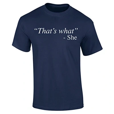 Image of Mens That&#039;s What She Said Funny Slogan T Shirt Navy Blue (XL)