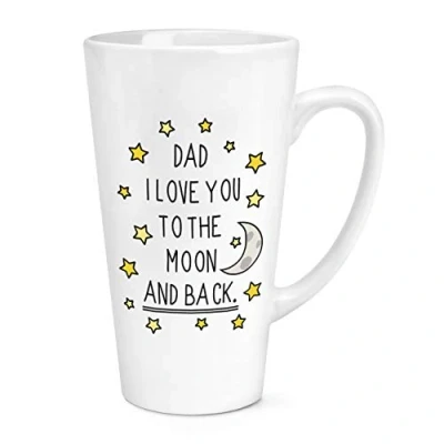 Image of Dad I Love You to The Moon and Back 17oz Large Latte Mug Cup