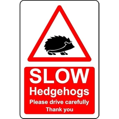 Image of Slow hedgehogs please drive carefully safety sign Self adhesive sticker (200mm x 150mm)