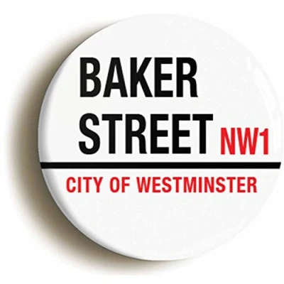 Image of BAKER STREET ROAD SIGN SHERLOCK HOLMES BADGE BUTTON PIN (Size is 1inch/25mm diameter) 221b