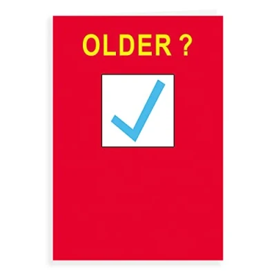 Image of Regal Publishing Humour Funny Birthday Card Older tick 7 x 5 inches