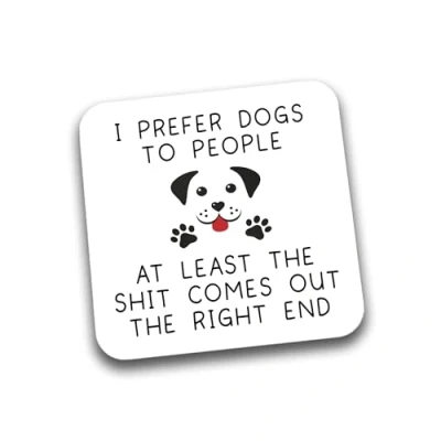 Image of Rib Ticklerz Funny Drinks Coasters Tea Coffee Cup Coaster I Prefer Dogs To People Mother&#039;s Day Father&#039;s Birthday Dog Nana Grandad Joke DC292