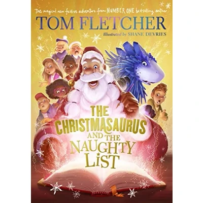 Image of the Christmasaurus and Naughty List: 1 (The Christmasaurus, 1)