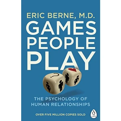 Image of Games People Play: The Psychology of Human Relationships