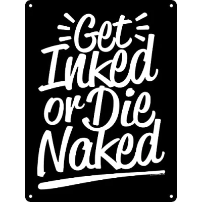 Image of Get Inked Or Die Naked Mini Tin Sign 10x20cm