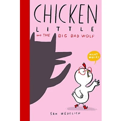 Image of Chicken Little and the Big Bad Wolf: a brilliantly fun twist on classic tale