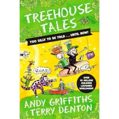 Image of Treehouse Tales: too SILLY to be told ... UNTIL NOW!: the bestselling series