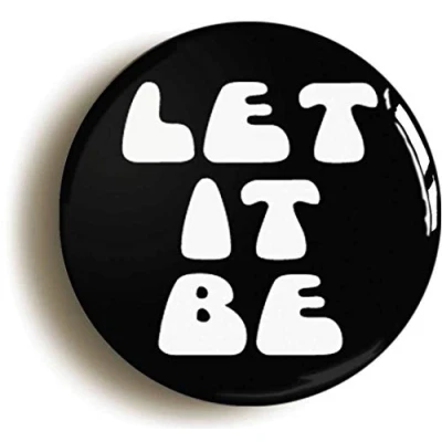 Image of Ozorath LET IT BE SIXTIES HIPPIE BADGE BUTTON PIN (Size is 1inch/25mm Diameter) 1960s