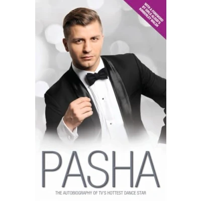 Image of Pasha My Story: The Autobiography of TV&#039;s Hottest Dance Star
