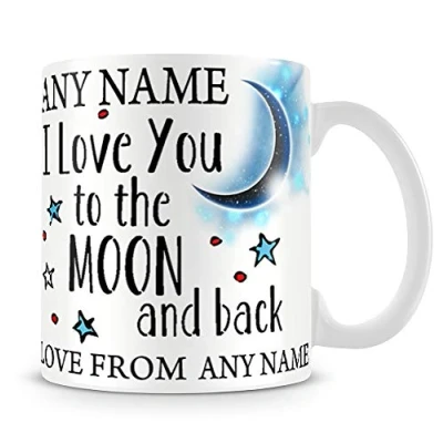 Image of Personalised Any Name I Love You to The Moon &amp; Back Coffee Tea Cocoa Soup Daily use Mug Valentine&#039;s Day Birthday Party gage Keepsake Unique Ceramic Cup Mug. (White Mug)
