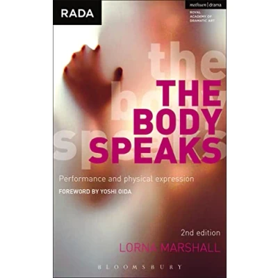 Image of The Body Speaks: Performance and physical expression (Performance Books)