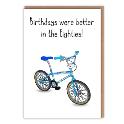 Image of Retro Birthday Card &#039;Birthdays were better in the Eighties&#039; BMX Bike 80s Toys Nostalgia for 1980&#039;s Ideal 50th him her