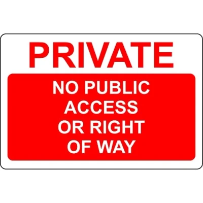 Image of Private no public access or right of way Safety sign 3mm Aluminium (300mm x 200mm)