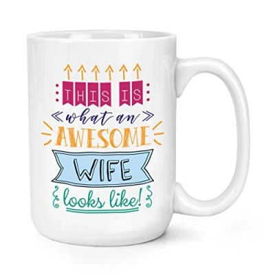 Image of This is What an Awesome Wife Looks Like 15oz Large Mug Cup