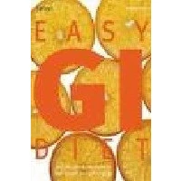 Image of Easy GI Diet: Use the Glycaemic Index to Lose Weight and Gain Energy
