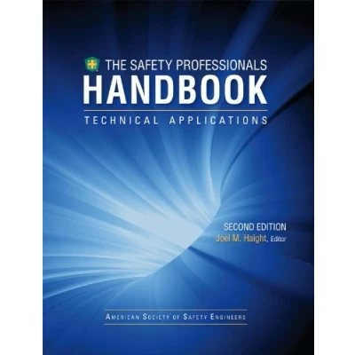 Image of The Safety Professionals Handbook, Second Edition, Volume 2 Technical Applications