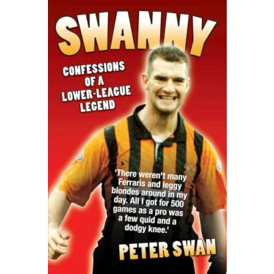 Image of Swanny: Confessions of a Lower League Legend