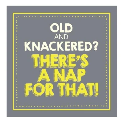 Image of Emotional Rescue Artistic Open Funny Blank Greeting Card &#039;Old And Knackered?&#039; Graphic Text From The Jam &amp; Toast Range Humorous for Him/Her
