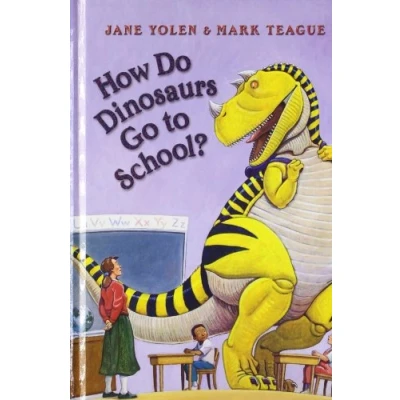 Image of How Do Dinosaurs Go to School?