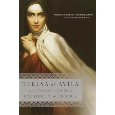 Image of Teresa of Avila: The Progress Soul: a Soul