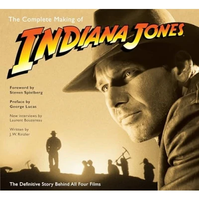 Image of The Complete Making of Indiana Jones. Definitive Story Behind All Four Films