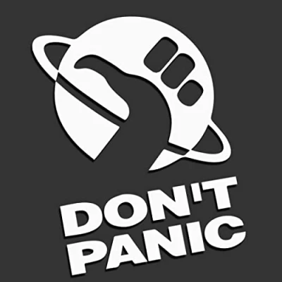 Image of Don&#039;t Panic Hitchhiking Through The Galaxy Hitchhiker&#039;s Guide L 0136 (white) // Sticker OEM JDM Style Vinyl Transfer