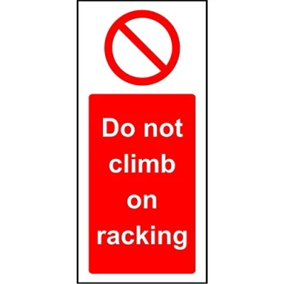 Image of Prohibition Do not climb on racking sign 1.2mm Rigid plastic 200mm x 100mm