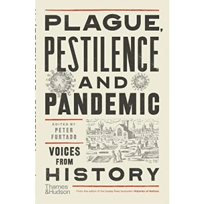 Image of Plague, Pestilence and Pandemic: Voices from History
