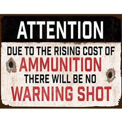Image of Lewistons Of London Attention Cost Ammunition Gun Warning Shot Fun Quote Vintage Retro Man Cave Bar Pub Shed Novelty Gift Tin Wall Décor Metal Sign