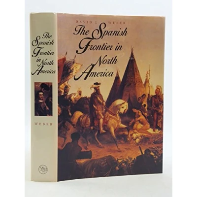 Image of The Spanish Frontier in North America (Yale Western Americana Series)