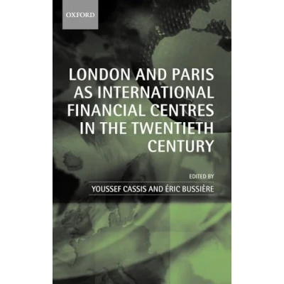 Image of London and Paris as International Financial Centres in the Twentieth Century