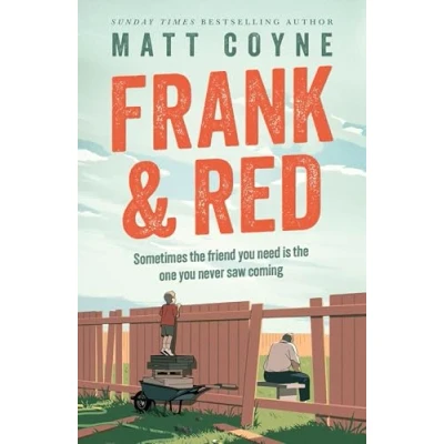 Image of Frank and Red: The &#039;warm hearted, weepy, riotously funny, feel good&#039; story of an unlikely friendship.